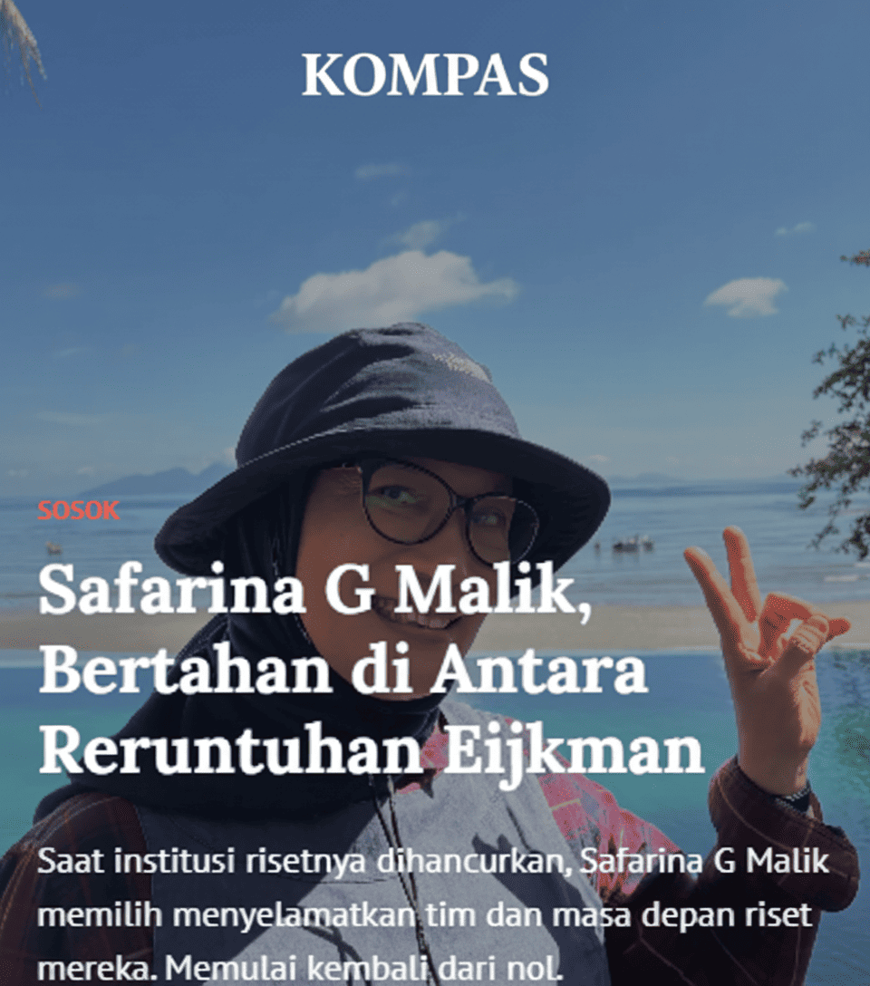 KOMPAS- Safarina G Malik Bertahan di Antara Reruntuhan Eijkman